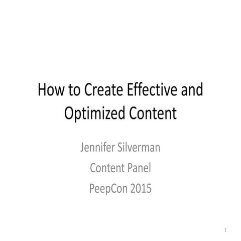 How to create effective and optimized content by jen silverman