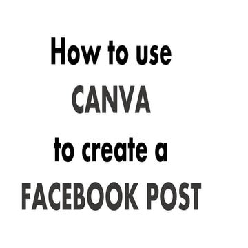 How to use Canva to create Facebook Posts
