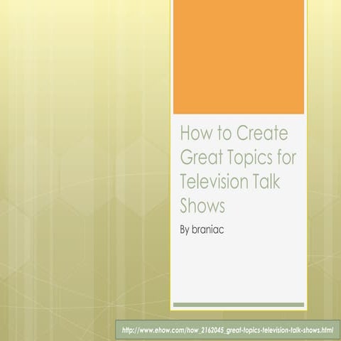 How to create great topics for television talk