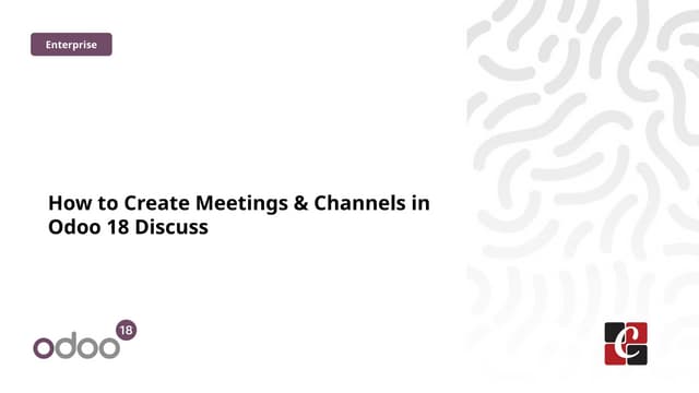 How to Create Meetings & Channels in Odoo 18 Discuss
