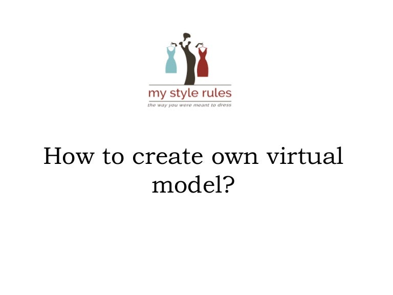 How to create own virtual model?