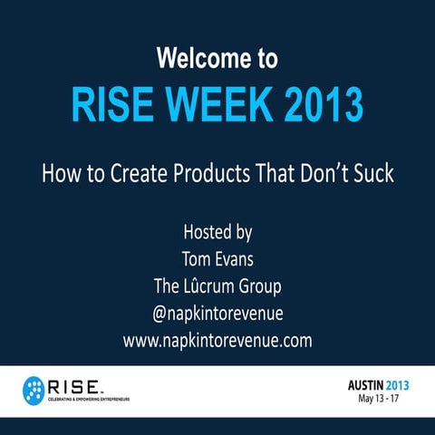 How to create products that don't suck   RISE 2013