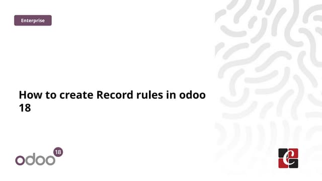 How to create Record rules in odoo 18 - Odoo  Slides