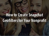 How to Create Snapchat Geofilters for Your Nonprofit