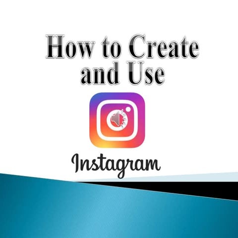How to create & use instagram account | PPTX