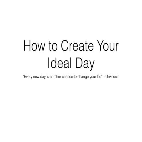 How To Create Your Ideal Day