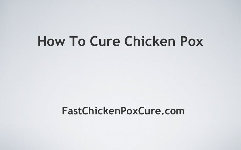 How To Cure Chicken Pox