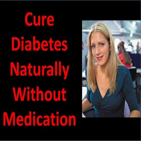 How to cure diabetes naturally without medication