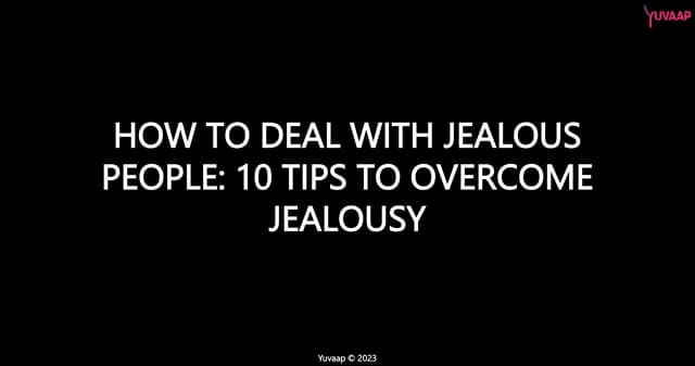How To Deal With Jealous People At Work How to deal with jealous people.pptx