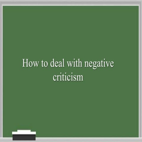 How to deal with negative criticism