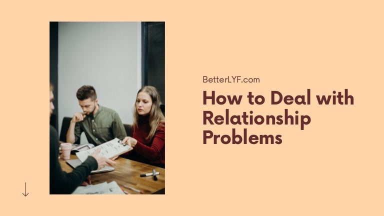 How to deal with relationship problems 3 howtodealwithrelationshipproblems 211124103639 thumbnail 4