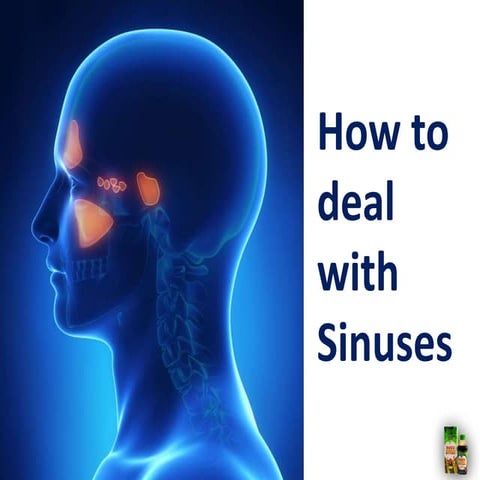 How to deal with sinuses