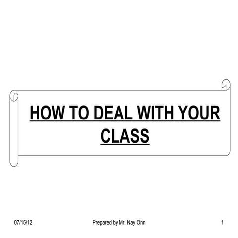 How to deal with your class
