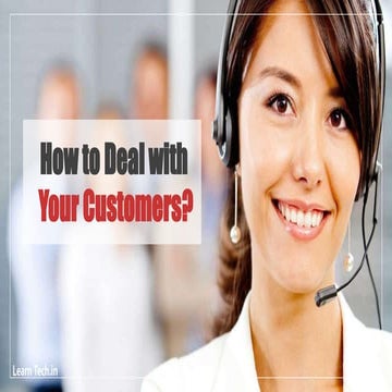 Customer Centricity - How to Deal with Your Customers?