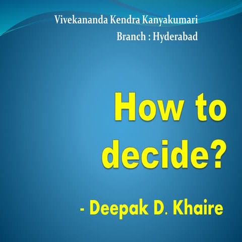How to decide