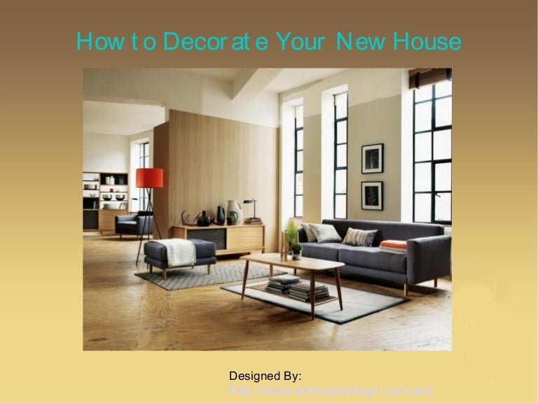 How to decorate your new house