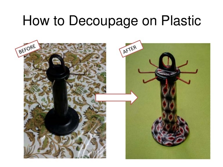 How to decoupage on plastic