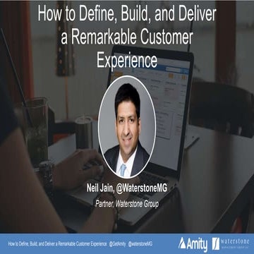 How to Define, Build, and Deliver a Remarkable Customer Experience