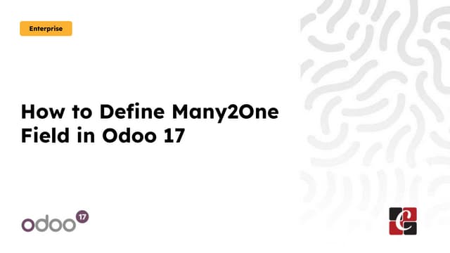 How to Define the  Many2One Field in Odoo 17