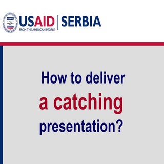 How to deliver a catching presentat...