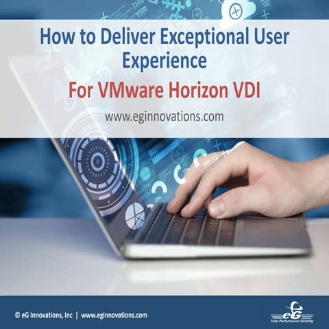 How to Deliver Exceptional User Experience for VMware Horizon VDI Environments