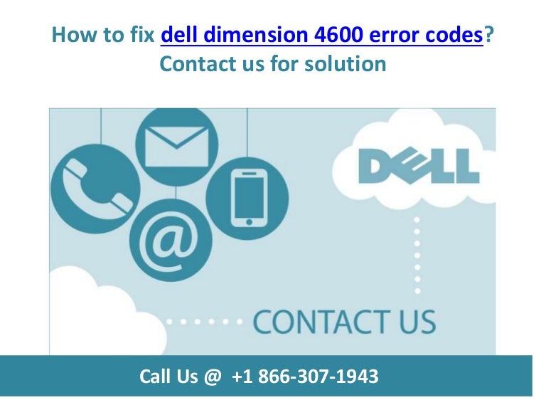 How to dell dell dimension 4600 error codes call us @ +1 866 307-1943