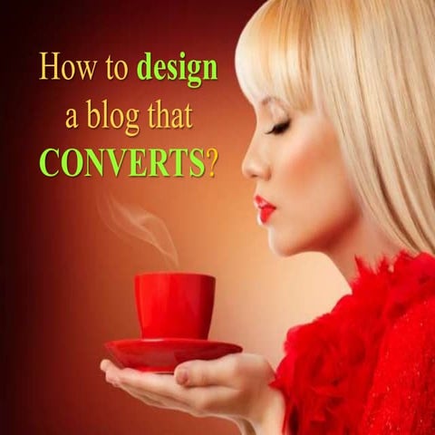 How To Design A Blog For Conversion