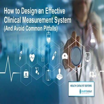 How to Design an Effective Clinical Measurement System (And Avoid Common Pitf...