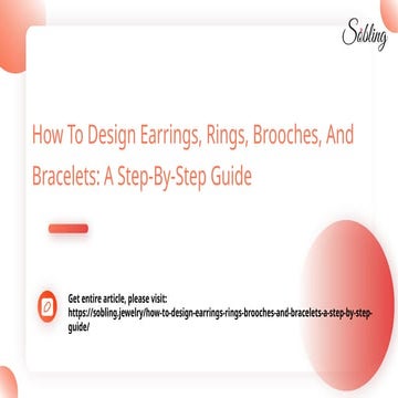 How To Design Earrings, Rings, Brooches, And Bracelets_ A Step-By-Step Guide....
