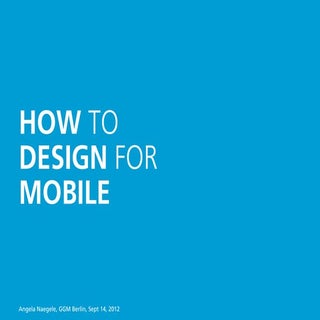 How to Design for Mobile