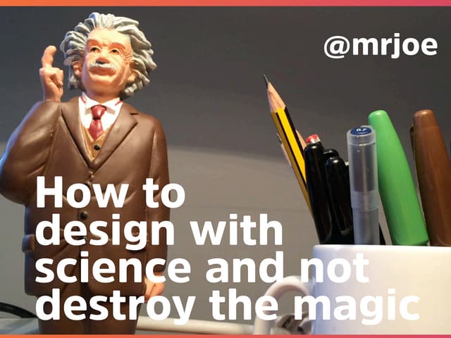 How to design with science and not ...