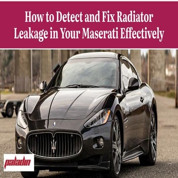 How to Detect and Fix Radiator Leakage in Your Maserati Effectively