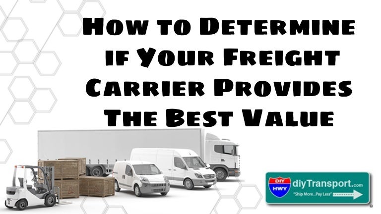 How to Determine if Your Freight Carrier Provides The Best Value