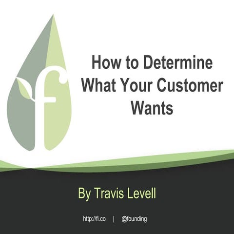 How to Determine What Your Customer Wants