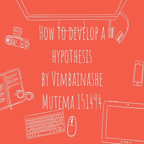 How to develop a hypothesis