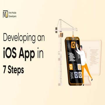How to Develop an iOS App 7-Step Guide.pptx | Computer Software and ...