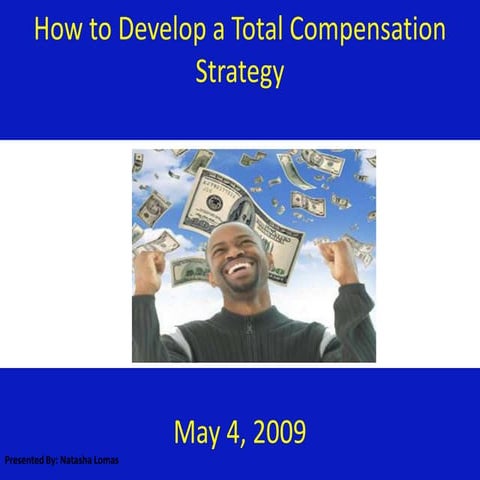 How To  Develop A  Total  Compensation  Strategy