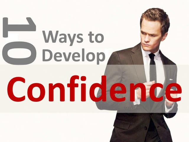 How to develop confidence