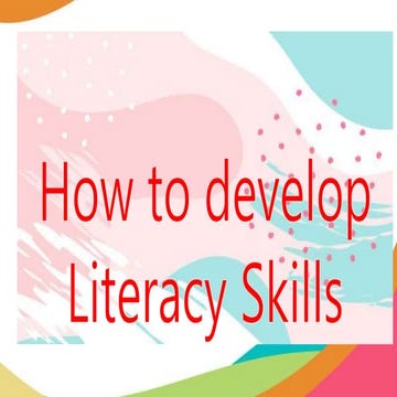 How to develop Literacy Skills-Different Activities | PPT