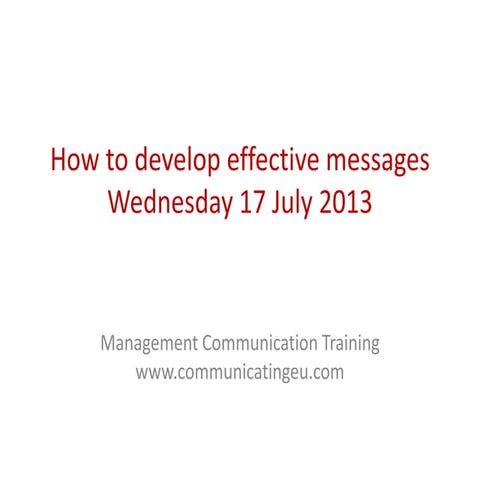 How to develop messages materials 17 july 2013