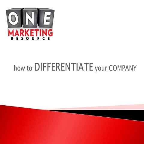 How to RADICALLY differentiate your company