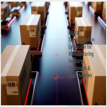 How to Digital Transform manufacturing industry and what are challenges ...