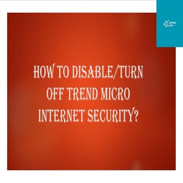 How to DisableTurn Off Trend Micro Internet Security.pdf