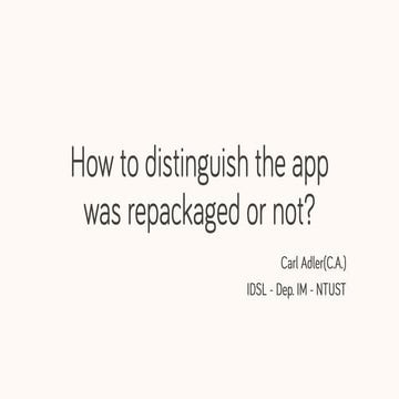 How to distinguish the app was repackaged or not?