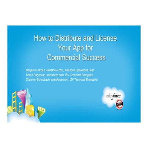 How to Distribute and License Your App for Commercial Success - Dreamforce 20...