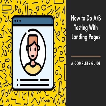 How to Perform A/B Testing on Landing Pages - A Complete Guide