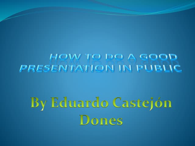 How to do a good presentation in public