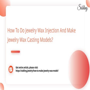 How To Do Jewelry Wax Injection And Make Jewelry Wax Casting Models.pptx