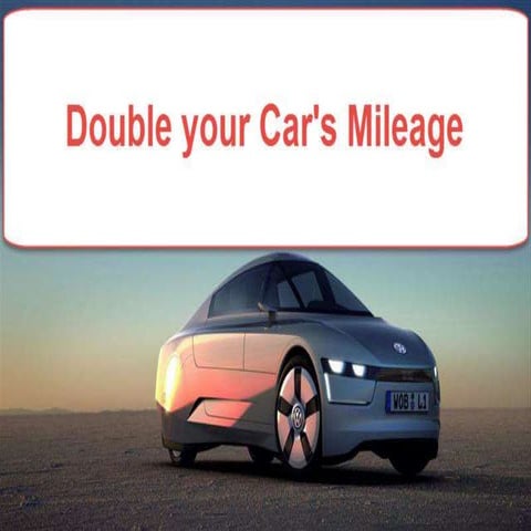 How to double your car mileage