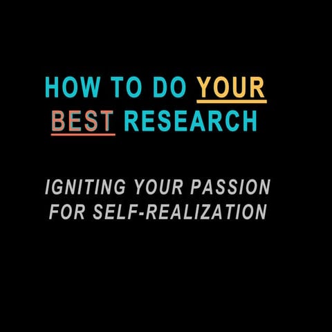 How to do your best research